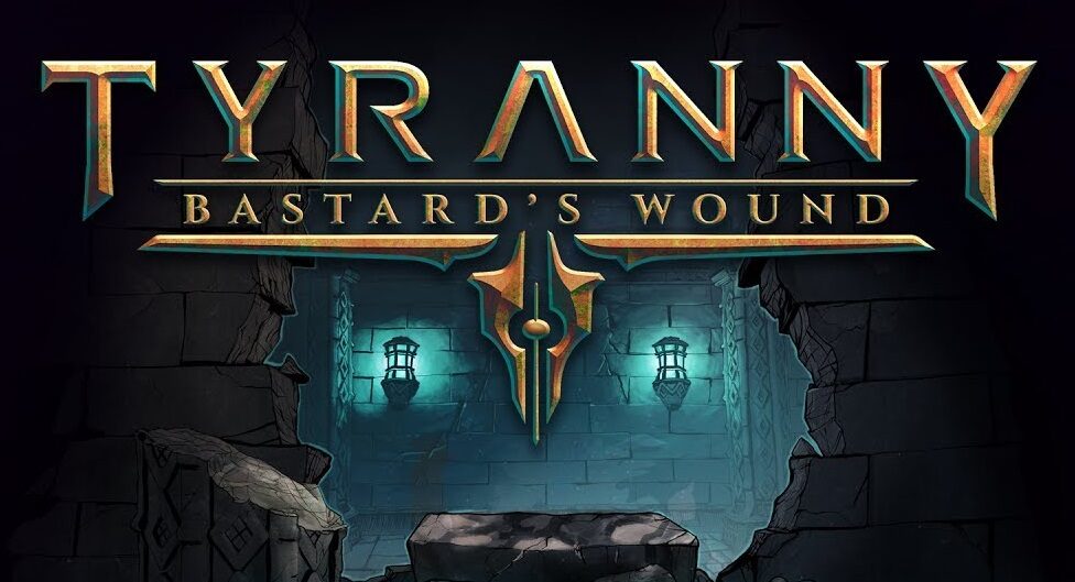 Tyranny: Bastard's Wound