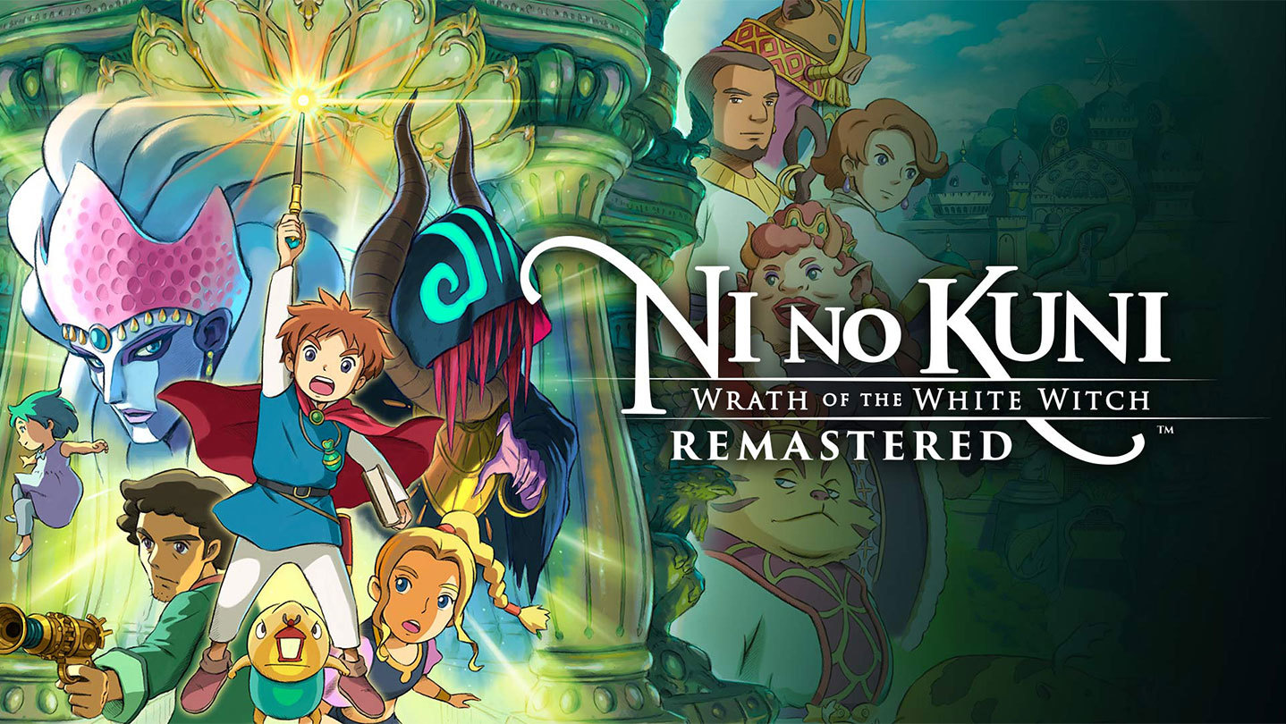Ni no Kuni: Wrath of the White Witch Remastered.