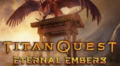 Состоялся релиз дополнения Eternal Embers для Titan Quest на RPGNuke