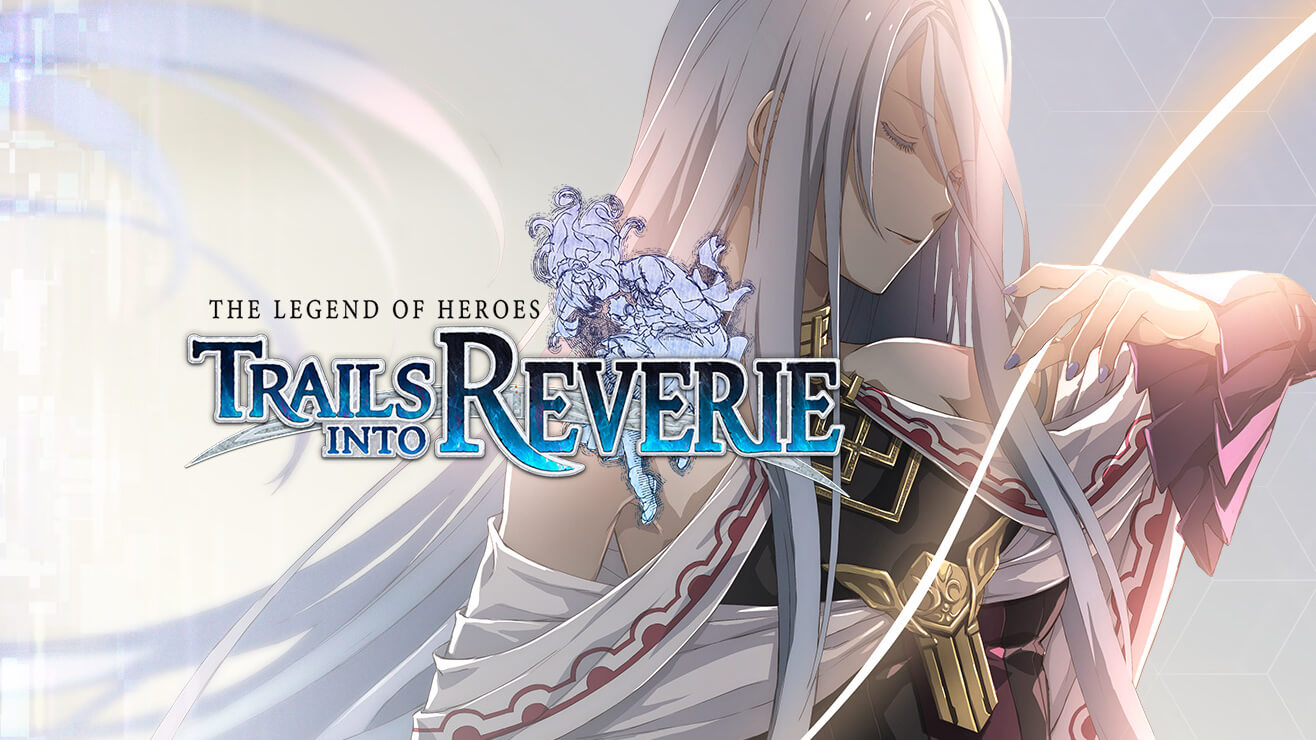 Новый трейлер The Legend of Heroes: Trails into Reverie посвящён персонажам на RPGNuke