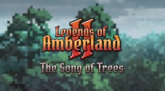 Legends of Amberland II: The Song of Trees вышла в Steam на RPGNuke